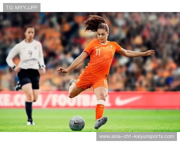 荷兰女足新军崛起，首次参赛即突破至决赛，荷兰女足近期战绩